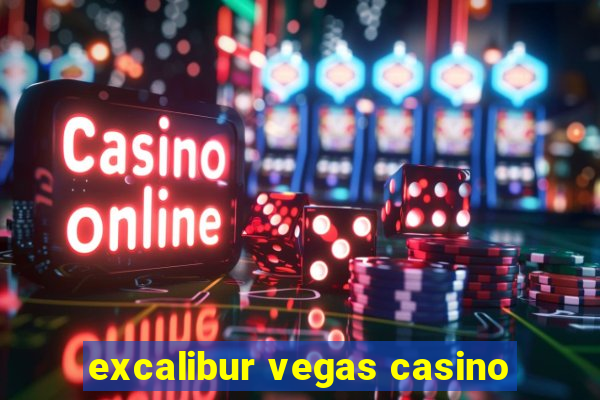 excalibur vegas casino