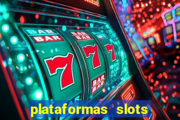 plataformas slots com bonus de cadastro