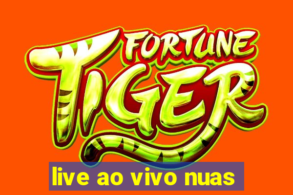 live ao vivo nuas