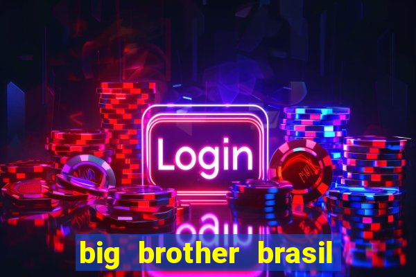 big brother brasil 777 plataforma