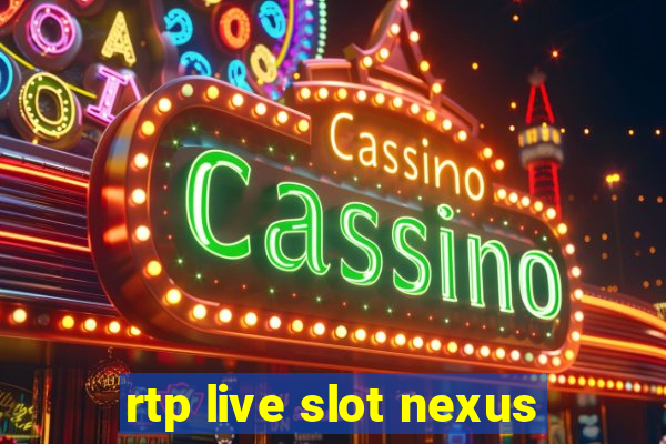 rtp live slot nexus