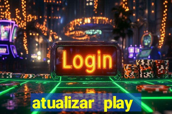 atualizar play store baixar