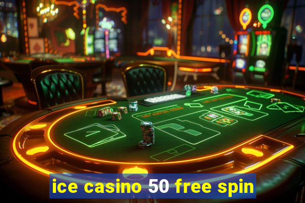 ice casino 50 free spin