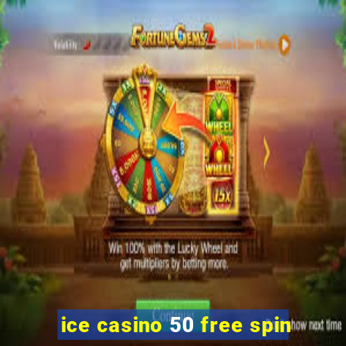 ice casino 50 free spin