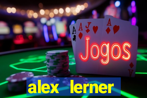 alex lerner jornalista fortuna