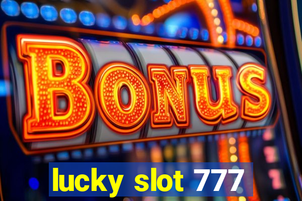 lucky slot 777