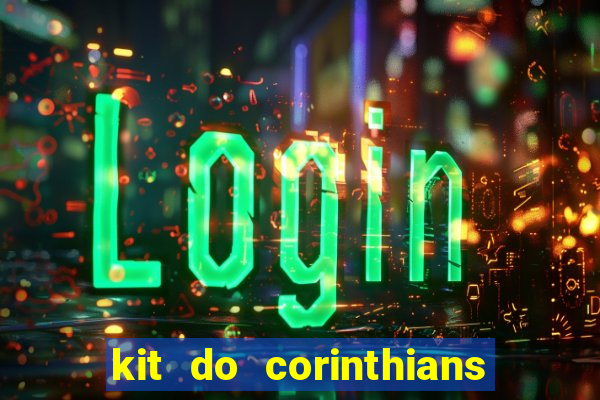 kit do corinthians dls 19