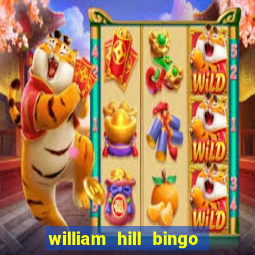 william hill bingo android app download