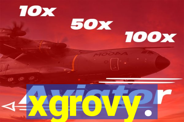 xgrovy.