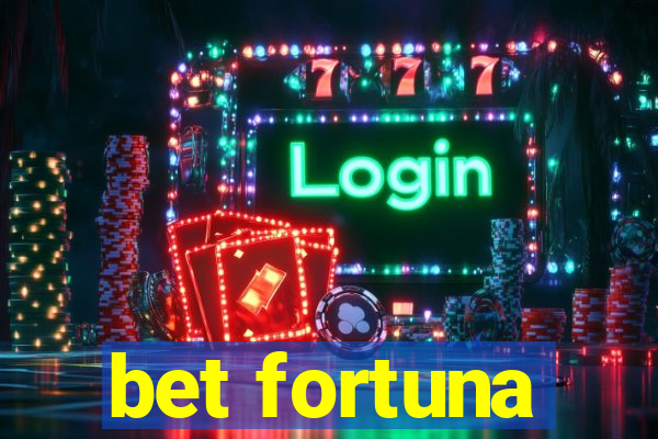 bet fortuna