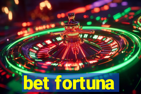 bet fortuna