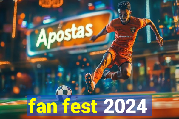 fan fest 2024