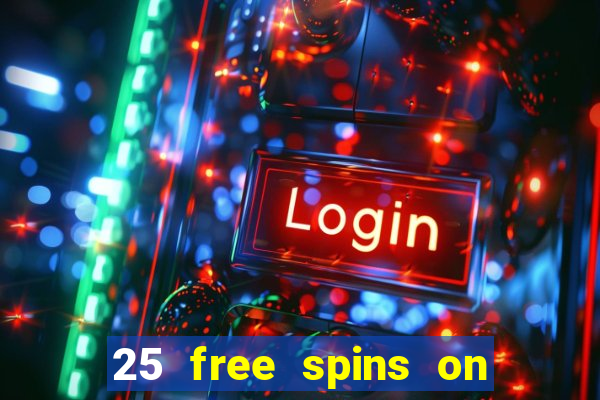 25 free spins on sign up casino