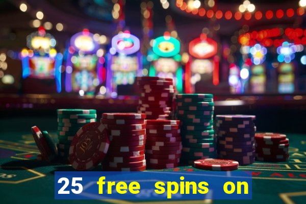 25 free spins on sign up casino