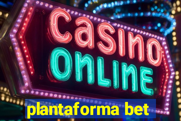 plantaforma bet