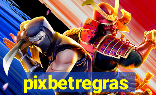 pixbetregras