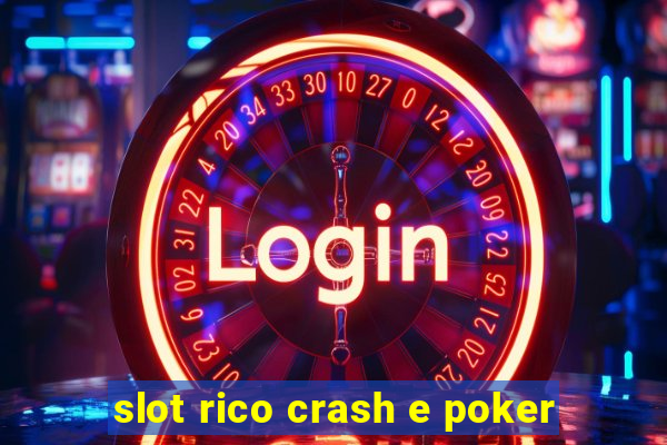 slot rico crash e poker