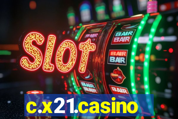 c.x21.casino