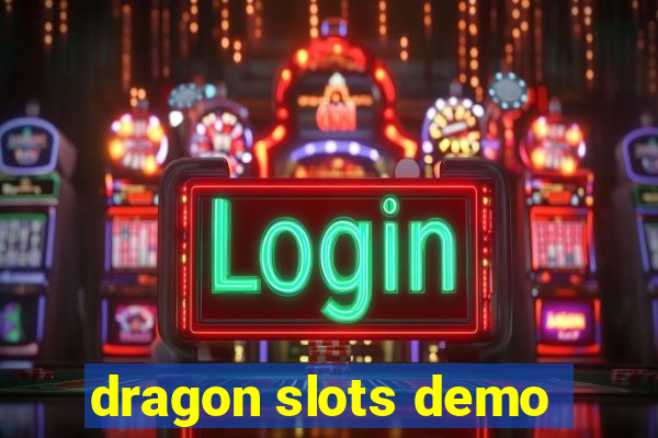 dragon slots demo