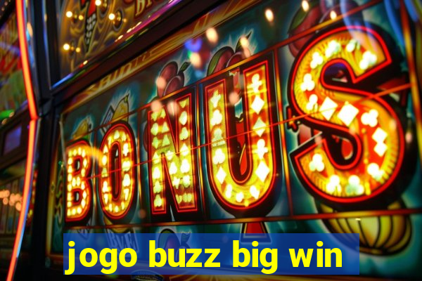 jogo buzz big win