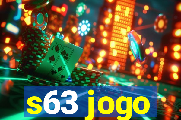 s63 jogo