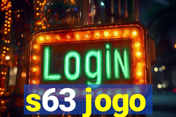 s63 jogo