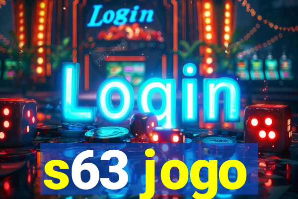 s63 jogo