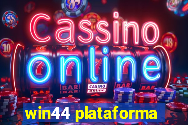 win44 plataforma