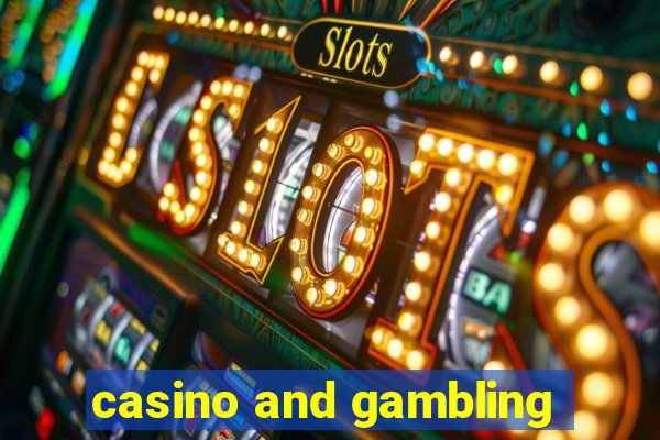 casino and gambling