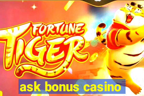 ask bonus casino