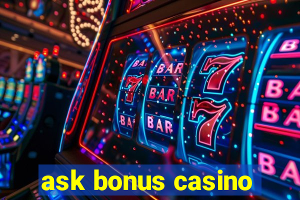 ask bonus casino