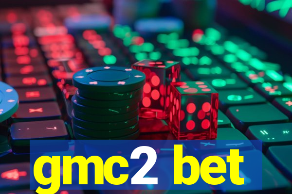 gmc2 bet