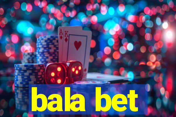 bala bet