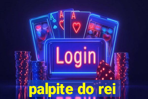 palpite do rei