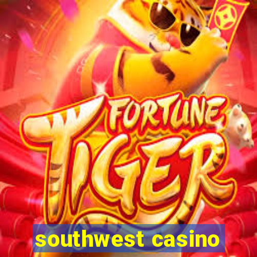 southwest casino