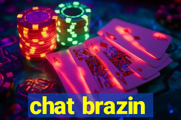 chat brazin