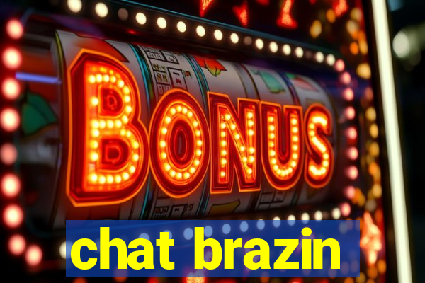 chat brazin