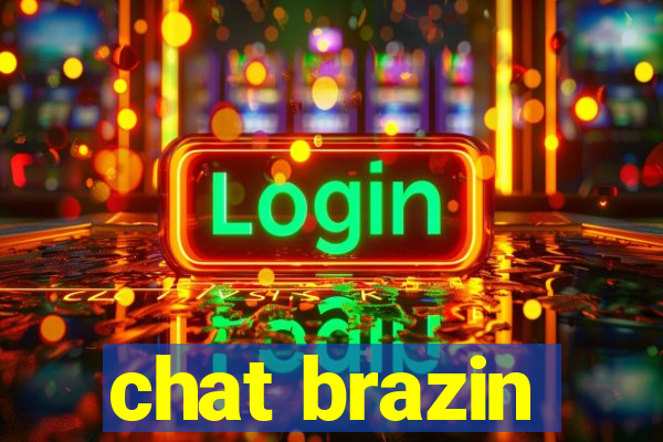 chat brazin