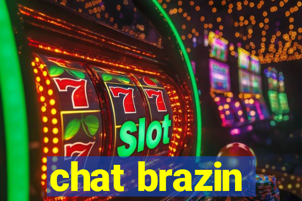 chat brazin