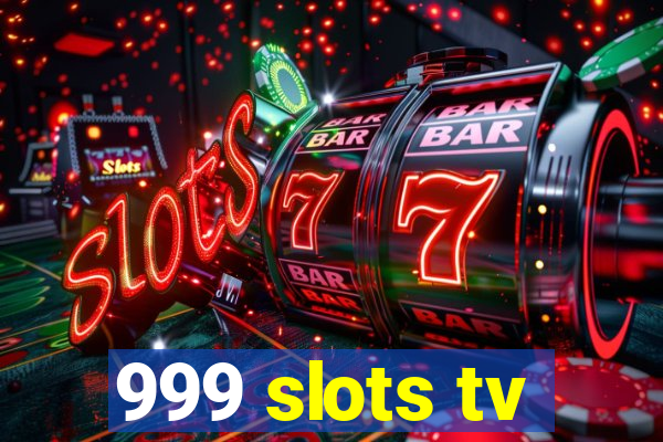 999 slots tv