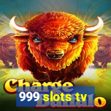 999 slots tv