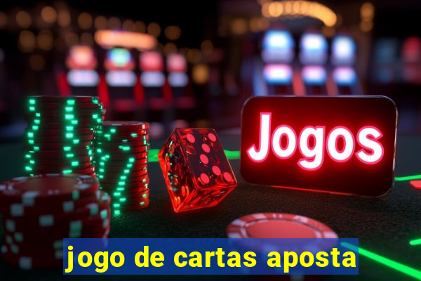 jogo de cartas aposta