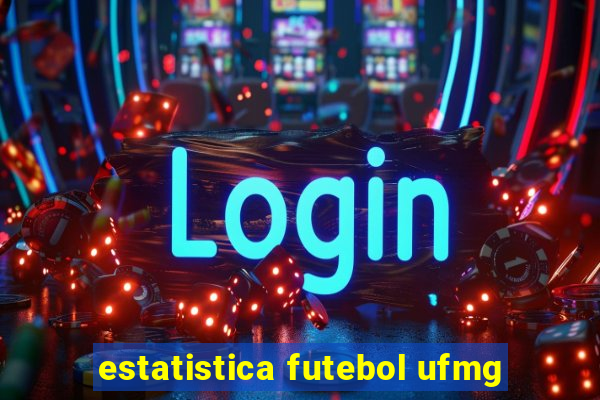 estatistica futebol ufmg