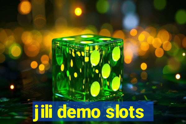 jili demo slots