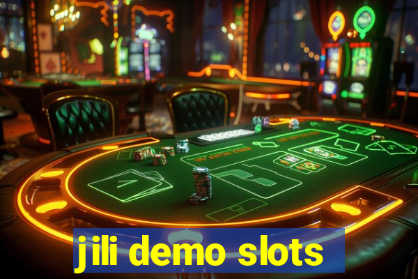 jili demo slots