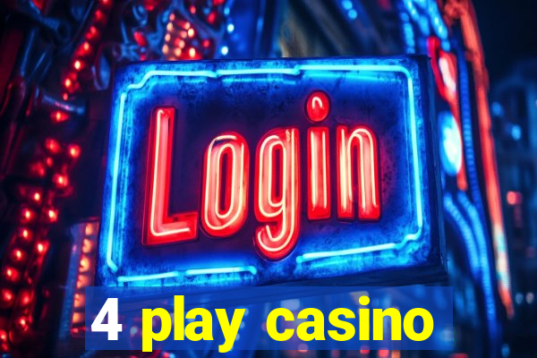 4 play casino