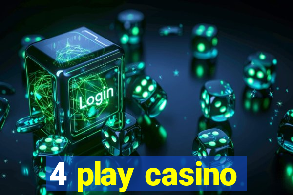 4 play casino