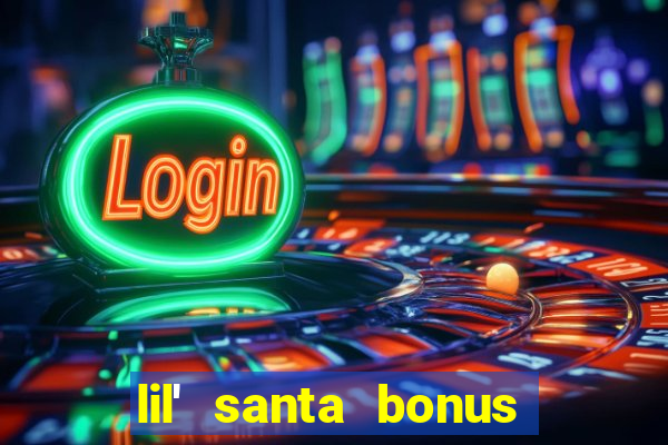 lil' santa bonus buy slot