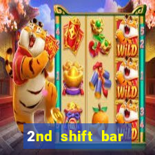 2nd shift bar casino review