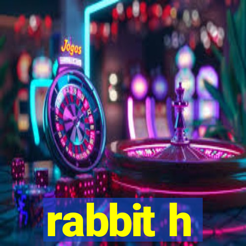 rabbit h